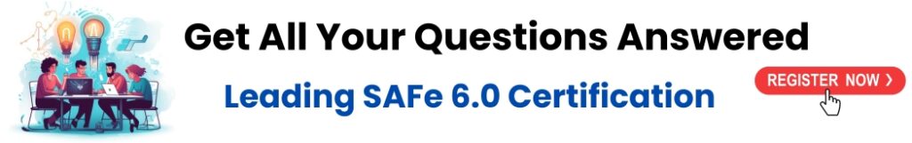 Leading SAFe 6.0 Certification